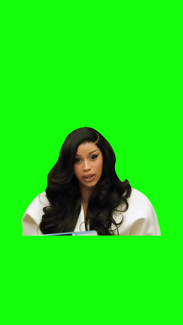 Cardi B I mean look green screen