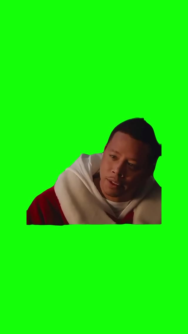 Do You Need Some Money green screen