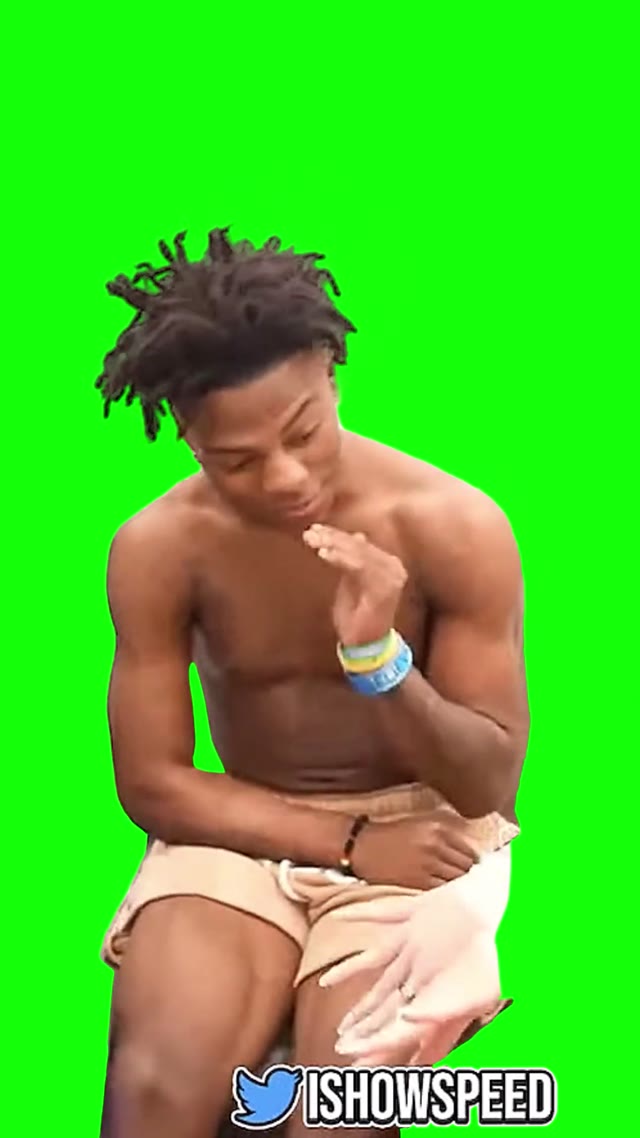 IShowSpeed You Look Very Beautiful green screen