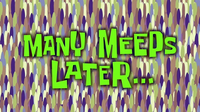 Many Meeps Later. SpongeBob green screen