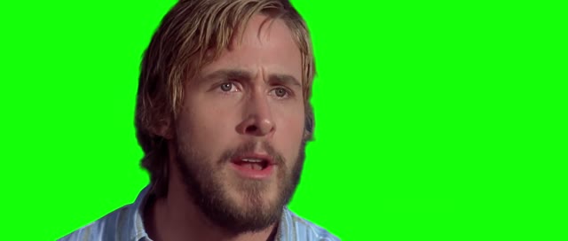 Ryan Gosling What Do You Want green screen