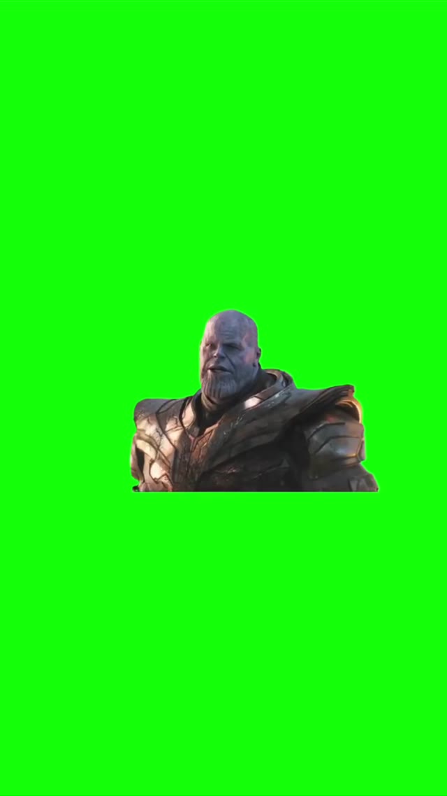 Thanos Im gonna enjoy it green screen